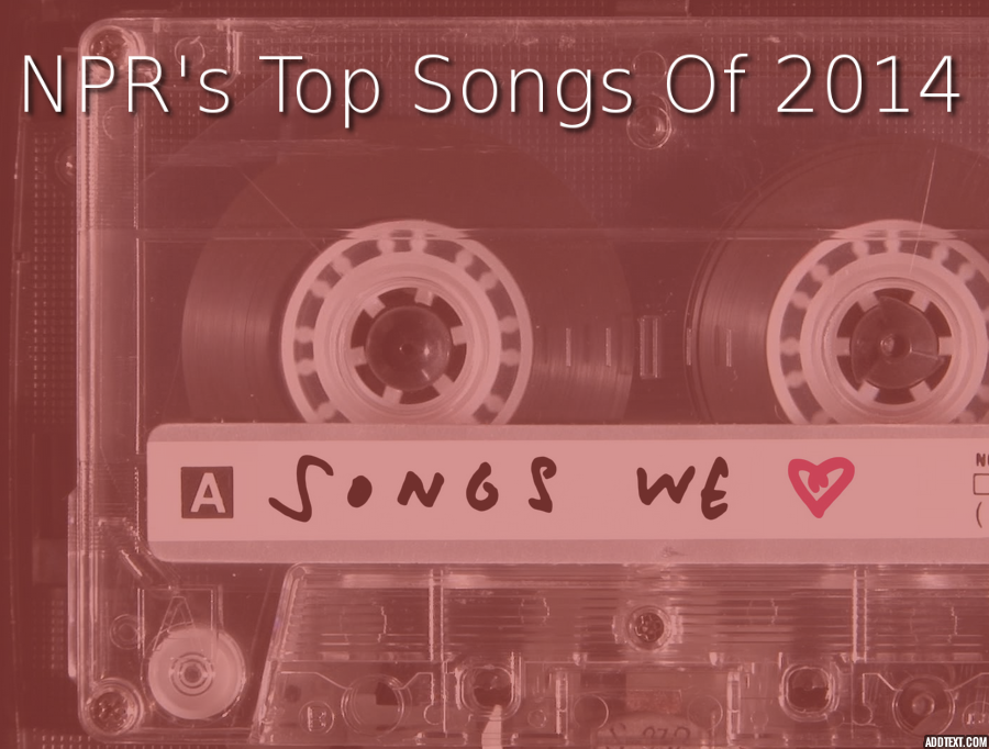 NPR Top Songs Of 2014 – A Few Favorites